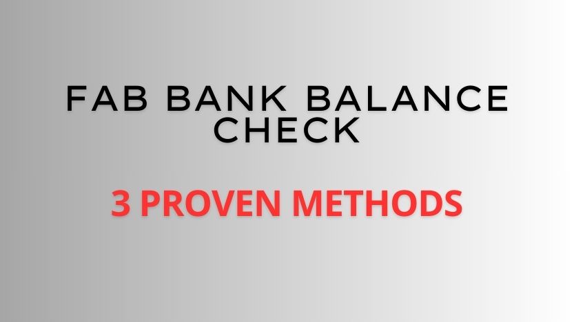 FAB Bank Balance Check with 3 Proven Methods