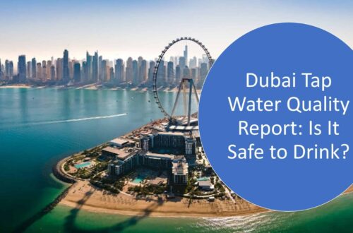Is Tap Water Safe to Drink in Dubai